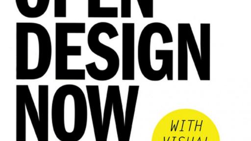 Open Design Now - Why Design Cannot Remain Exclusive. 