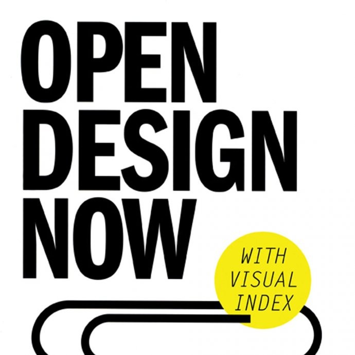 Open Design Now - Why Design Cannot Remain Exclusive. 