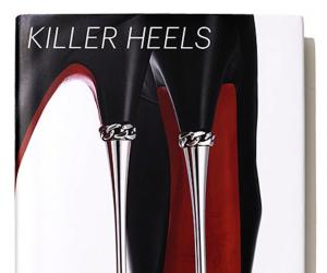 Killer Heels: The Art of the High-Heeled Shoe exhibition catalogue by Abbottt Miller. 