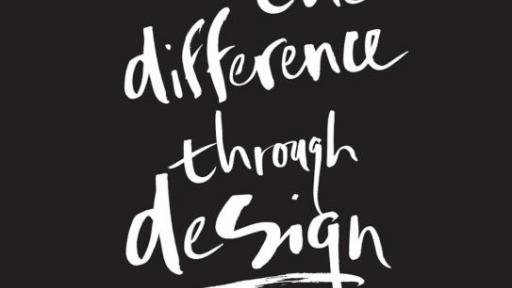 Making the Difference Through Design