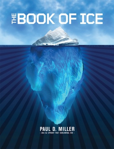 The Book of Ice by Paul D Miller. 