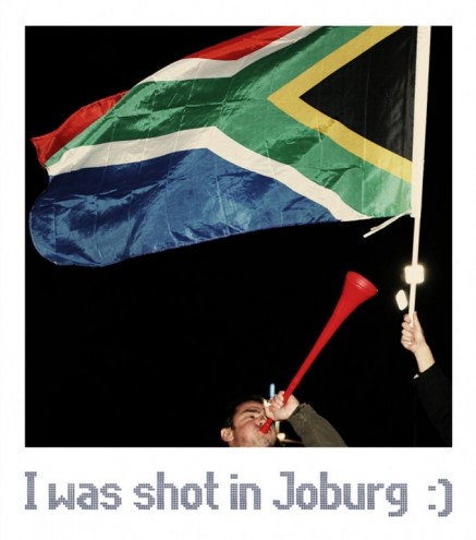 I was shot in Joburg. 