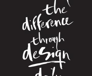 Making the Difference through Design