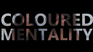 Coloured Mentality 